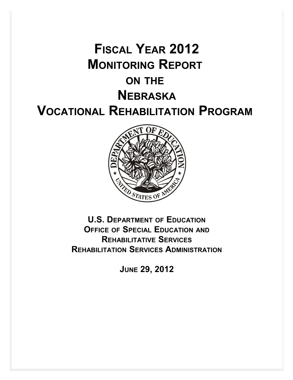 Fiscal Year 2012 Monitoring Report on the Nebraska Vocational Rehabilitation Program (MS Word)