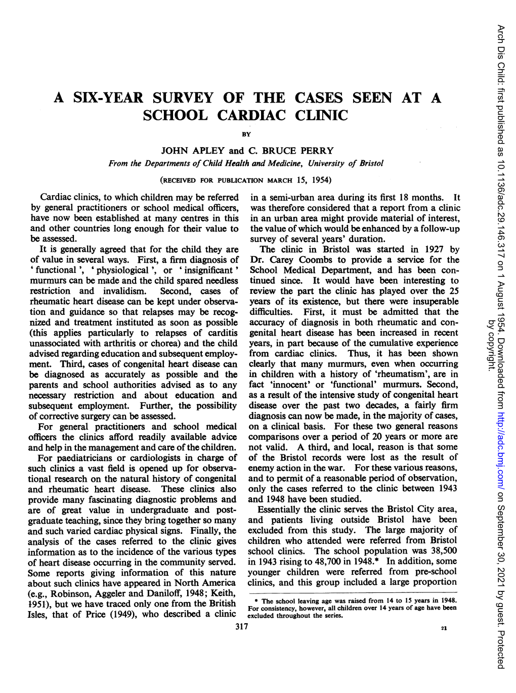 A SIX-YEAR SURVEY of the CASES SEEN at a SCHOOL CARDIAC CLINIC by JOHN APLEY and C