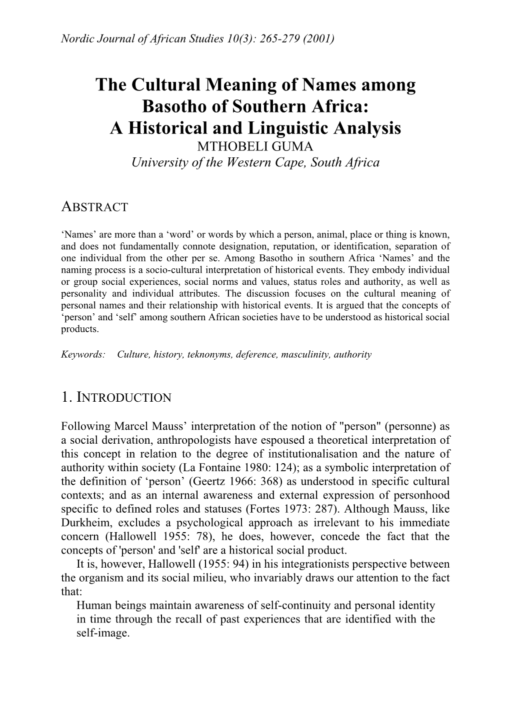 The Cultural Meaning of Names Among Basotho of Southern Africa: a Historical and Linguistic Analysis MTHOBELI GUMA University of the Western Cape, South Africa