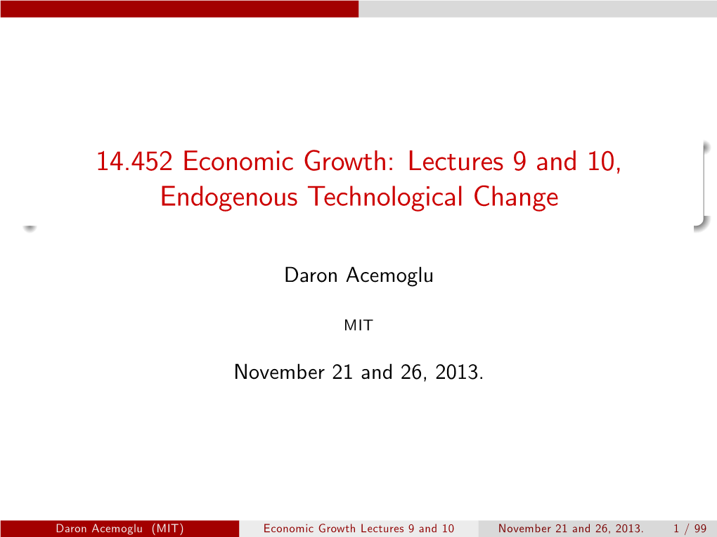 Lectures 9 and 10, Endogenous Technological Change