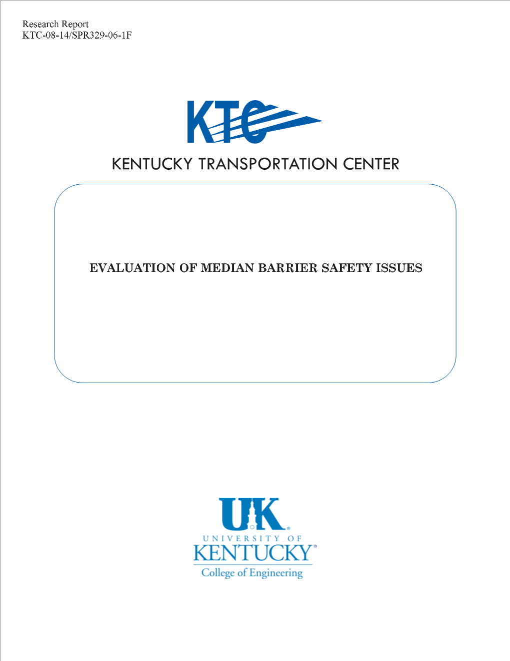 Evaluation of Median Barrier Safety Issues Our Mission
