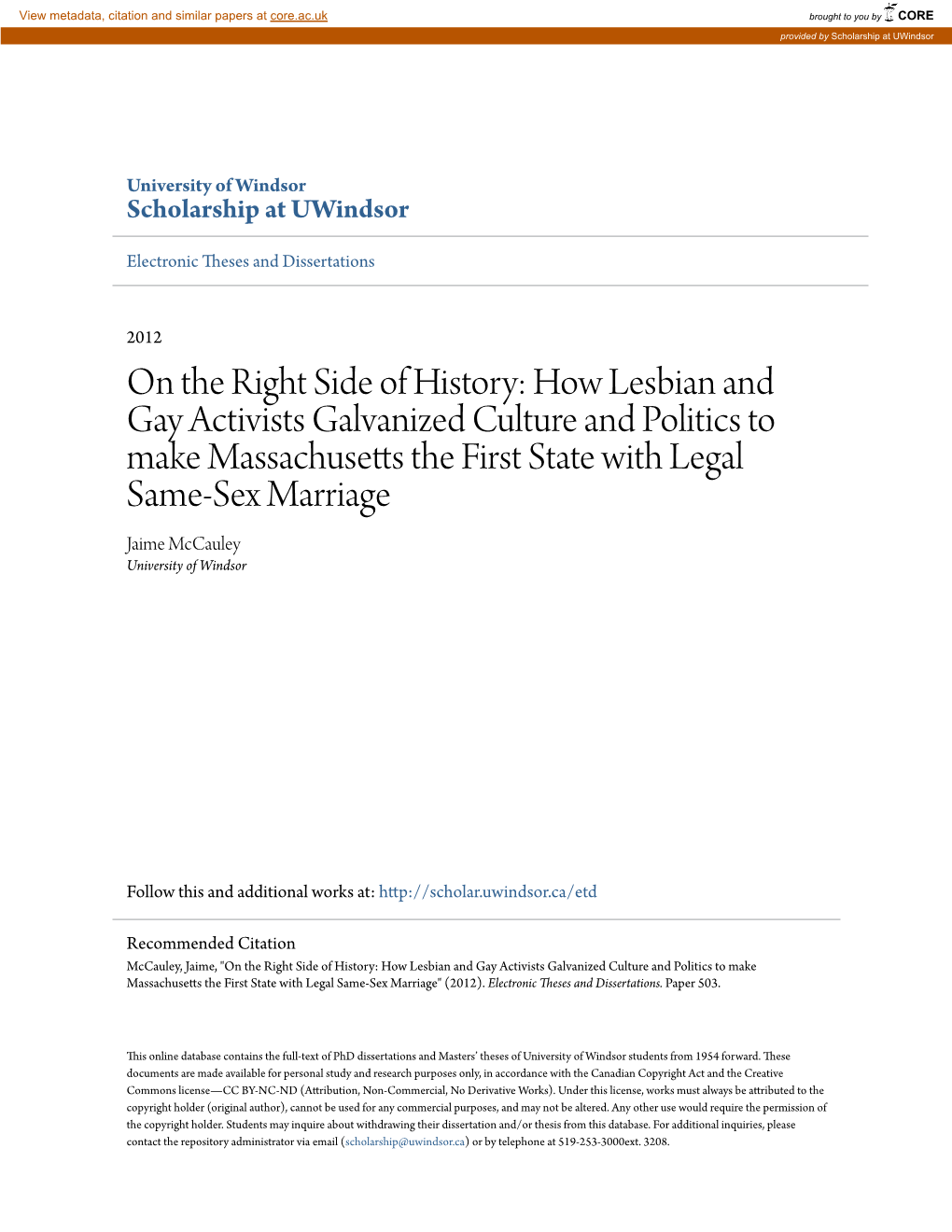 How Lesbian and Gay Activists Galvanized Culture and Politics to Make Massachusetts the First State with Legal Same-Sex Marriage Jaime Mccauley University of Windsor