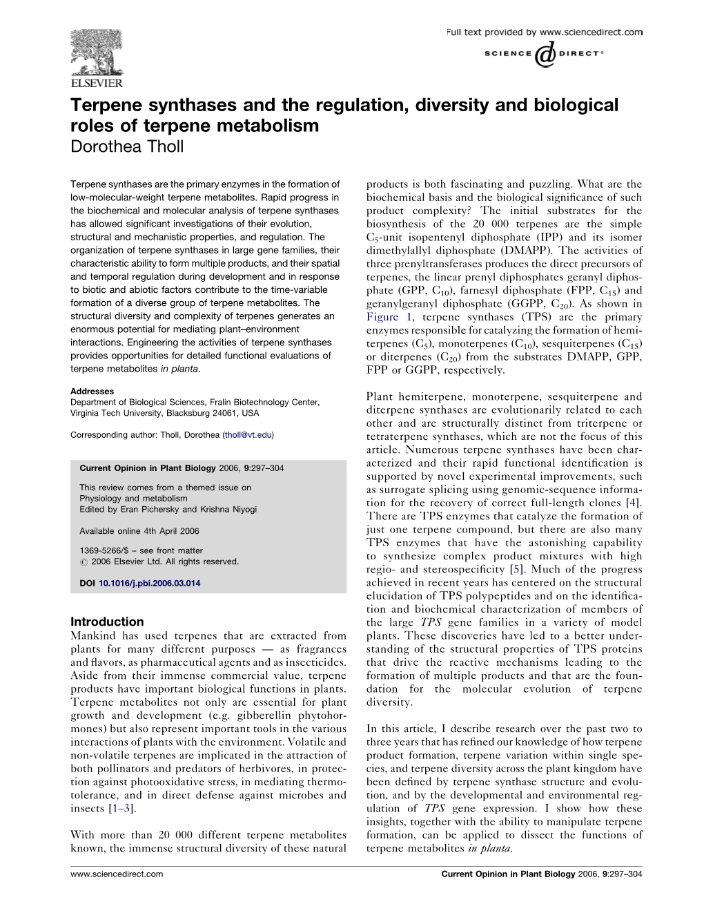 Terpene Synthases and the Regulation, Diversity and Biological Roles of Terpene Metabolism Dorothea Tholl