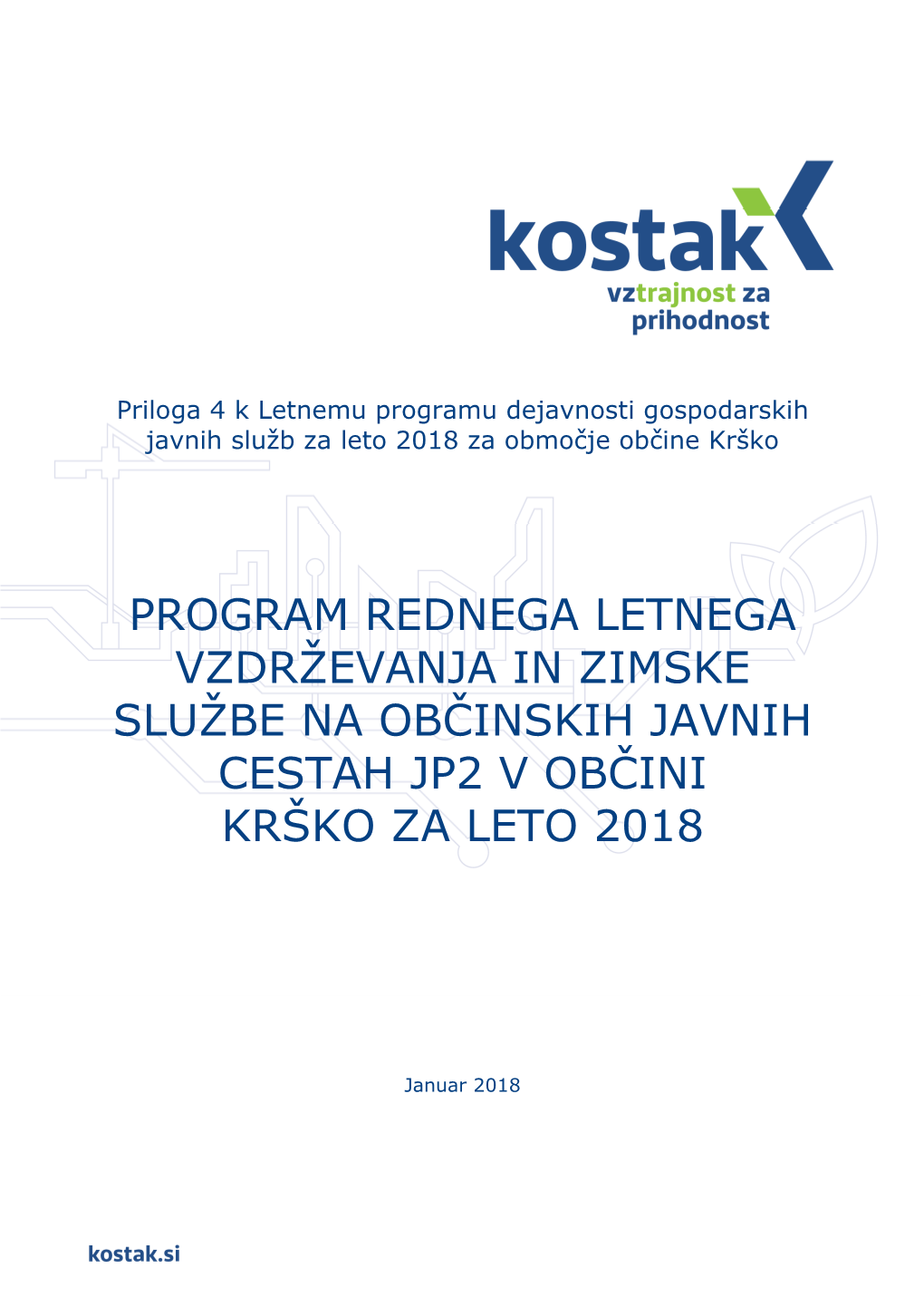 Program Rednega Letnega Vzdrževanja in Zimske Službe Na Občinskih Javnih Cestah Jp2 V Občini Krško Za Leto 2018