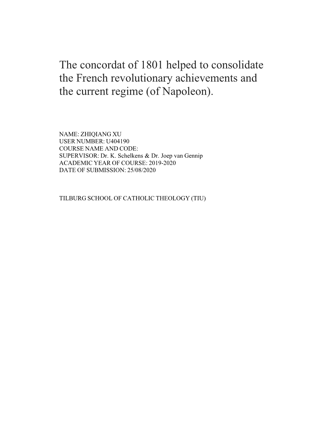 The Concordat of 1801 Helped to Consolidate the French Revolutionary Achievements and the Current Regime (Of Napoleon)