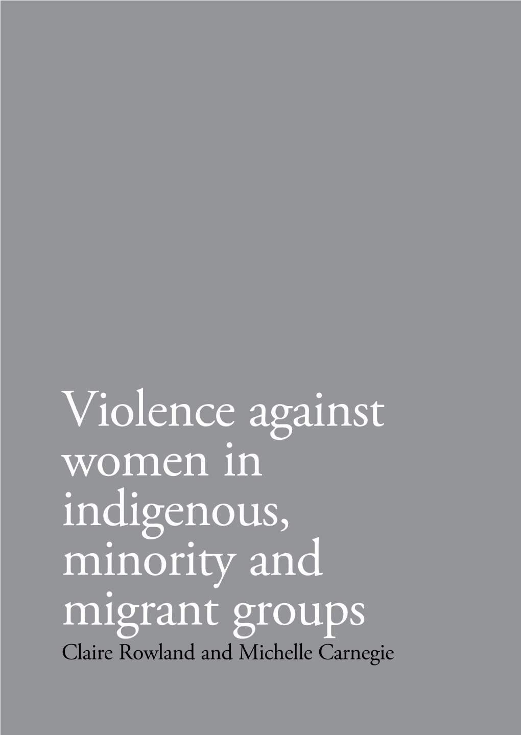 Violence Against Women in Indigenous, Minority and Migrant