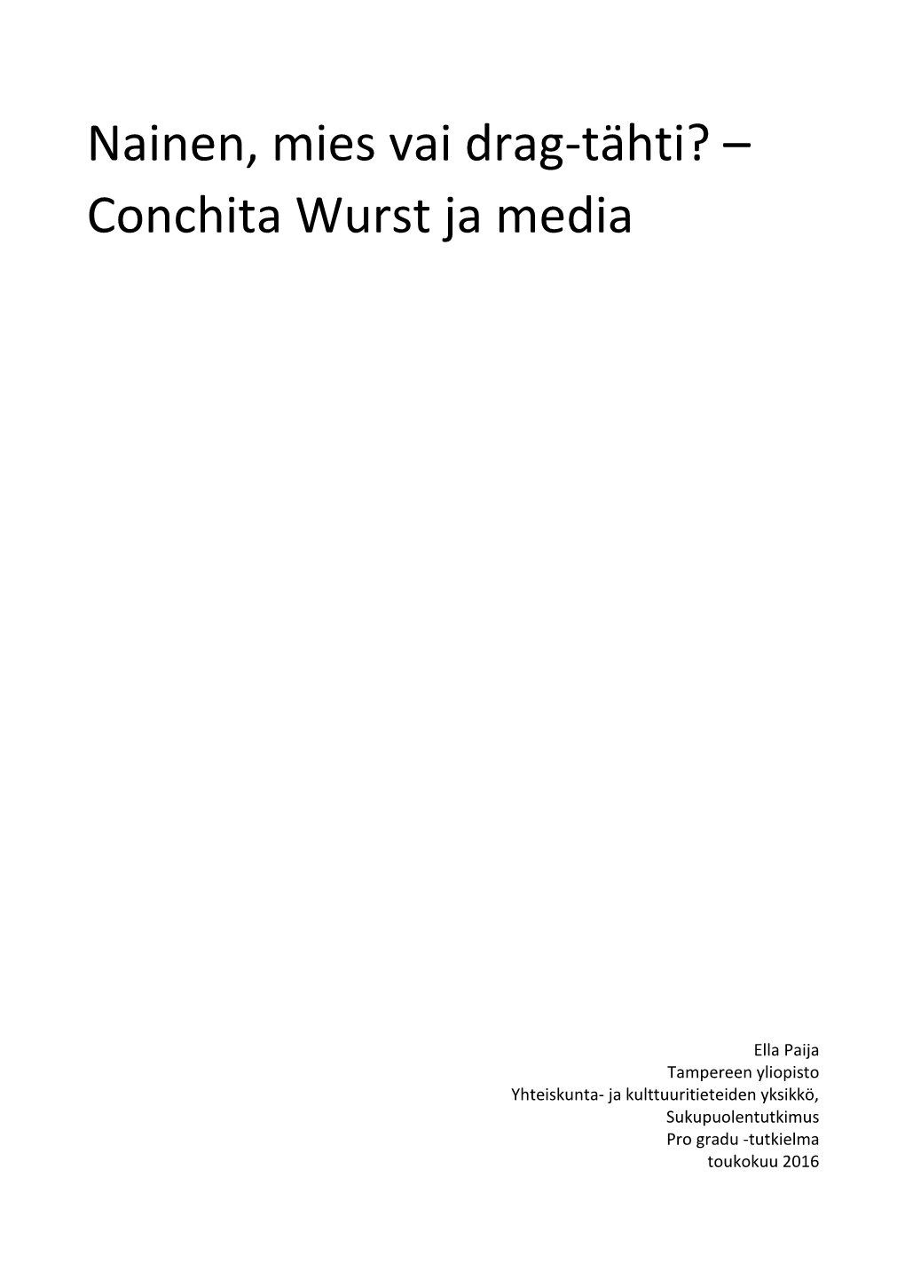 Nainen, Mies Vai Drag-Tähti? – Conchita Wurst Ja Media