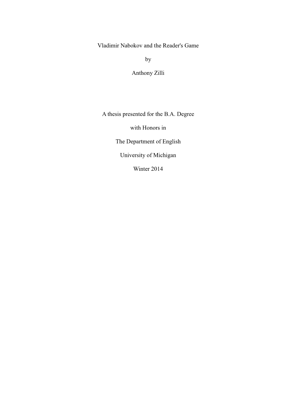 Vladimir Nabokov and the Reader's Game by Anthony Zilli a Thesis Presented for the B.A. Degree with Honors in the Department Of