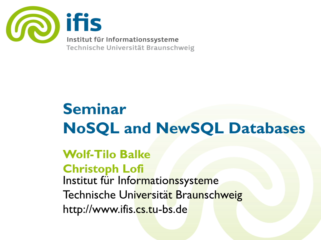 Wolf-Tilo Balke Christoph Lofi Institut Für Informationssysteme Technische Universität Braunschweig Towards Nosql & Newsql