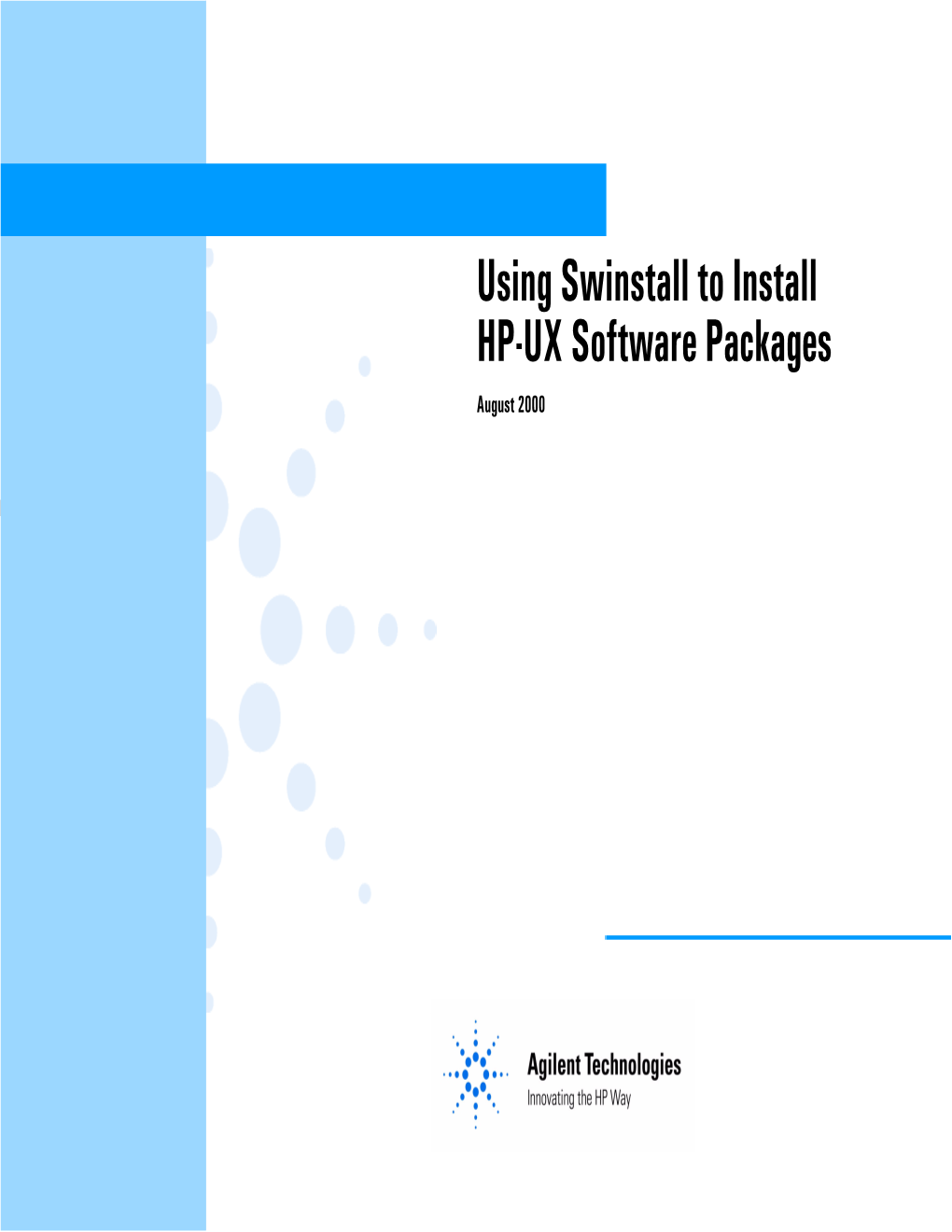 Using Swinstall to Install HP-UX Software Packages August 2000 Using Swinstall to Install HP-UX Software Packages