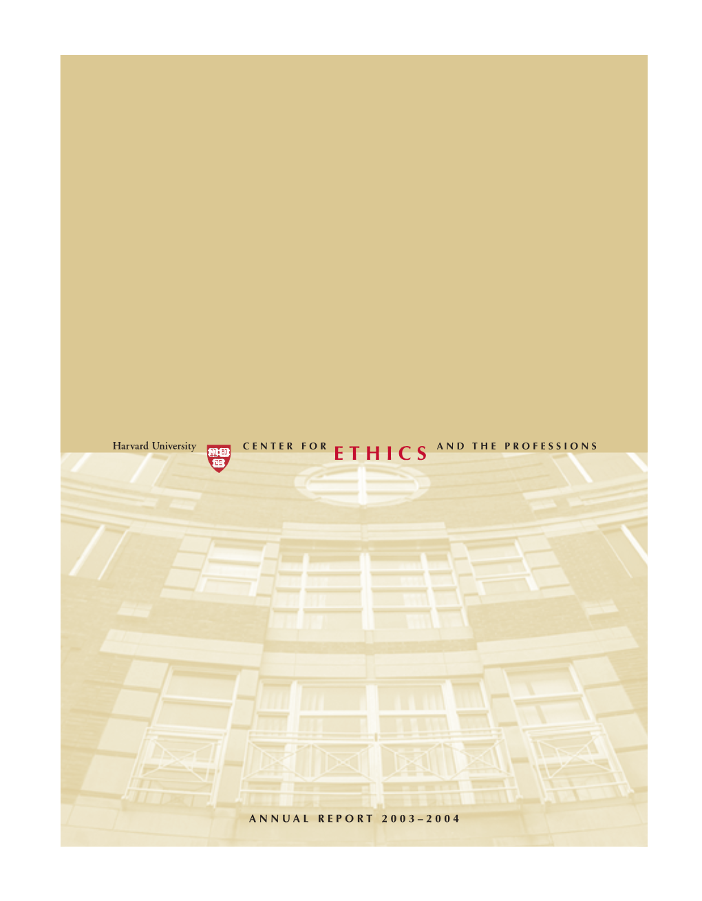 ANNUAL REPORT 2003–2004 Harvard University