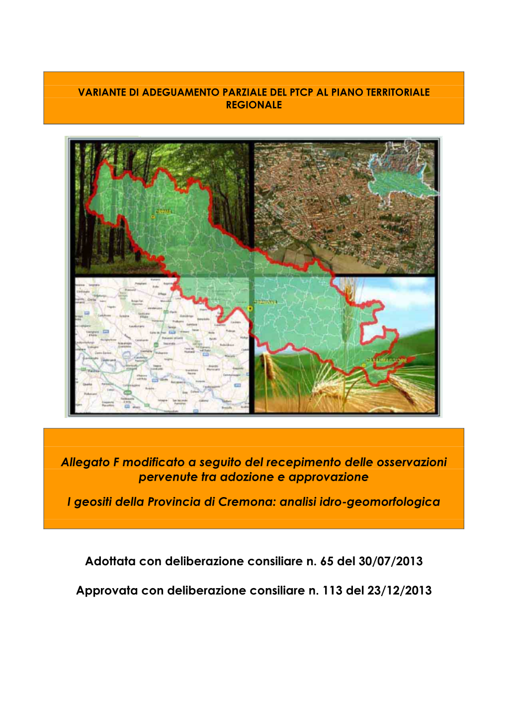 Allegato F Modificato a Seguito Del Recepimento Delle Osservazioni Pervenute Tra Adozione E Approvazione I Geositi Della Provinc