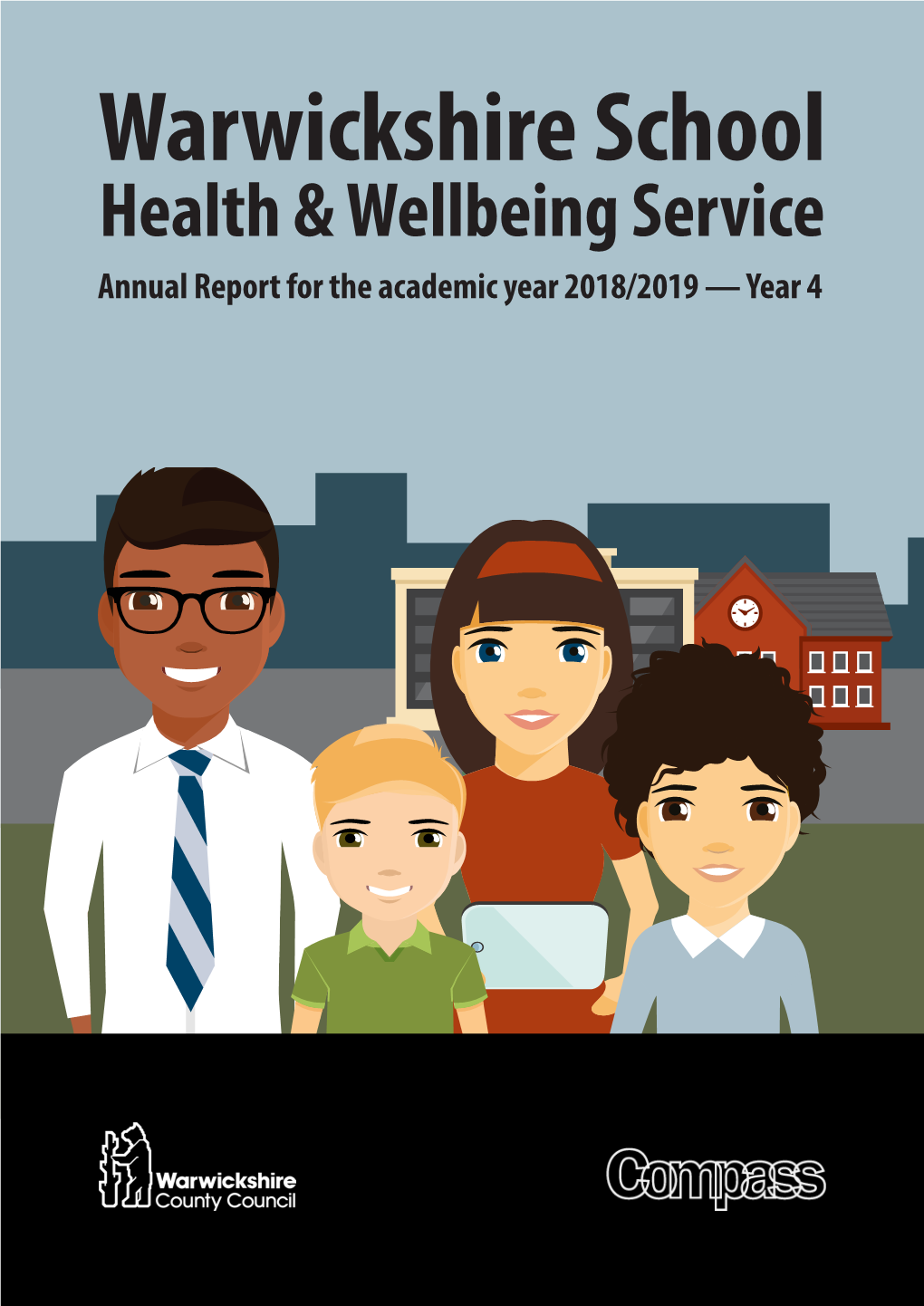 Warwickshire School Health & Wellbeing Service Annual Report for the Academic Year 2018/2019 — Year 4 CONTENTS 1