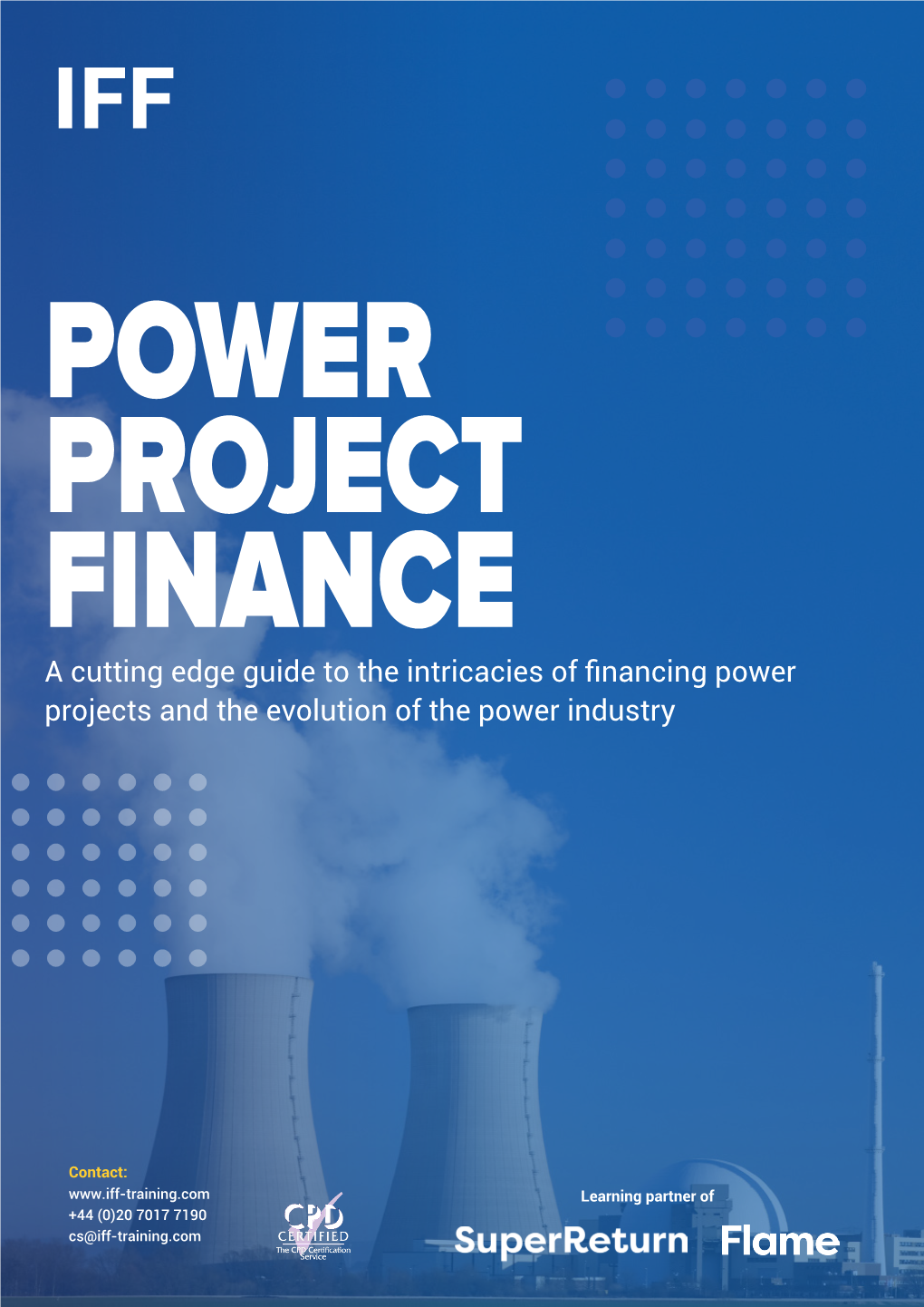 A Cutting Edge Guide to the Intricacies of Financing Power Projects and the Evolution of the Power Industry