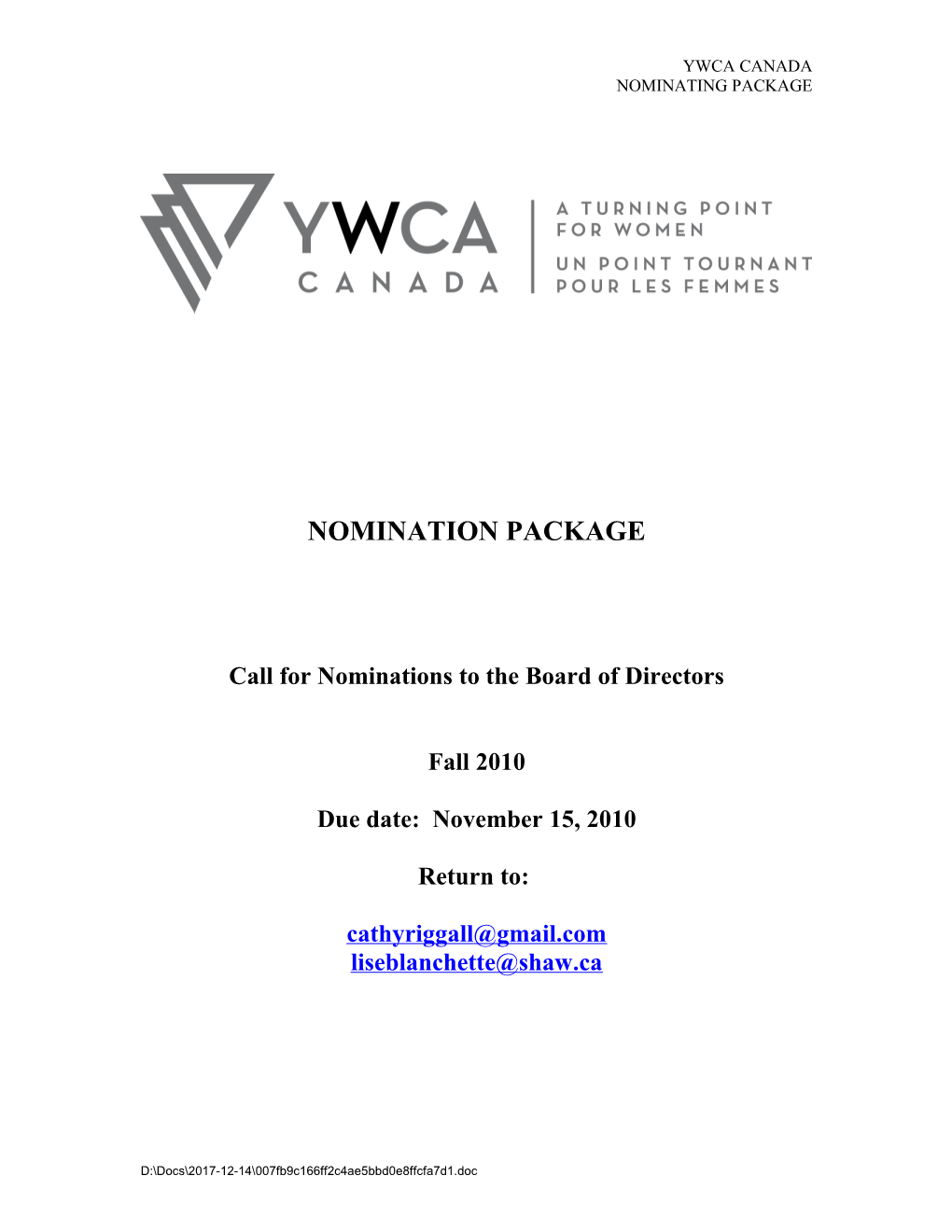 NOMINATION PACKAGE Call for Nominations to the Board of Directors