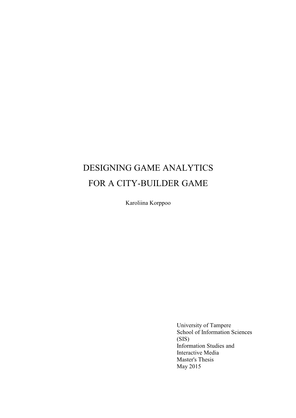 Designing Game Analytics for a City-Builder Game