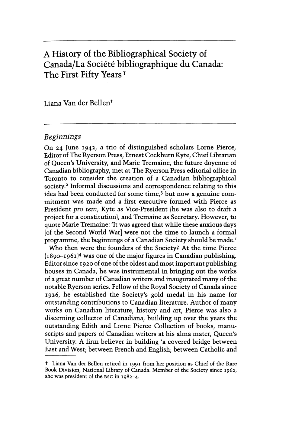 A History of the Bibliographical Society of Canada/La Soci6t6 Bibliographique Du Canada: the Fir·St Fifty Years I