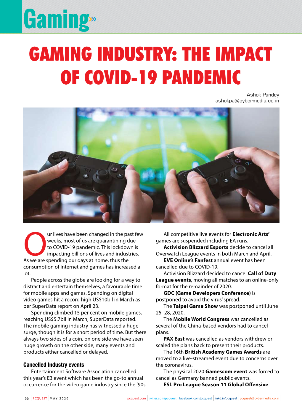 GAMING INDUSTRY: the IMPACT of COVID-19 PANDEMIC Ashok Pandey Ashokpa@Cybermedia.Co.In