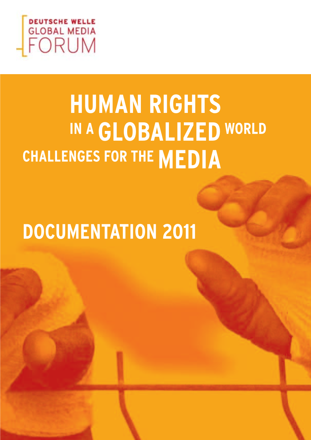 Human Rights in a Globalized World Challenges for the Media