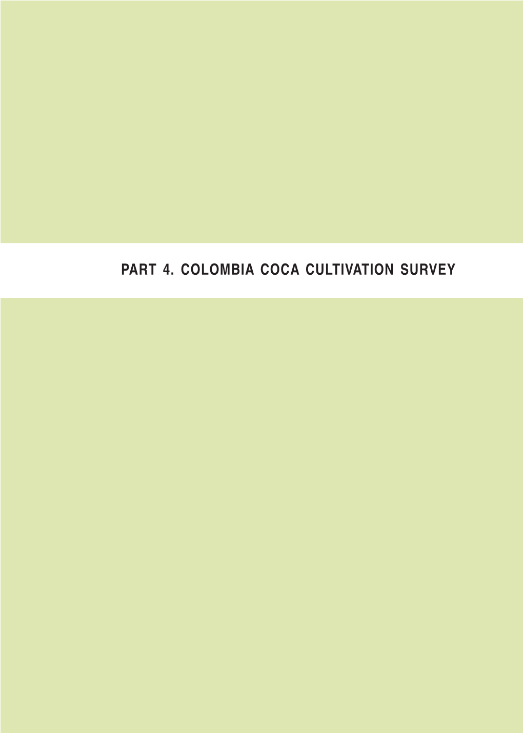 Part 4. Colombia Coca Cultivation Survey