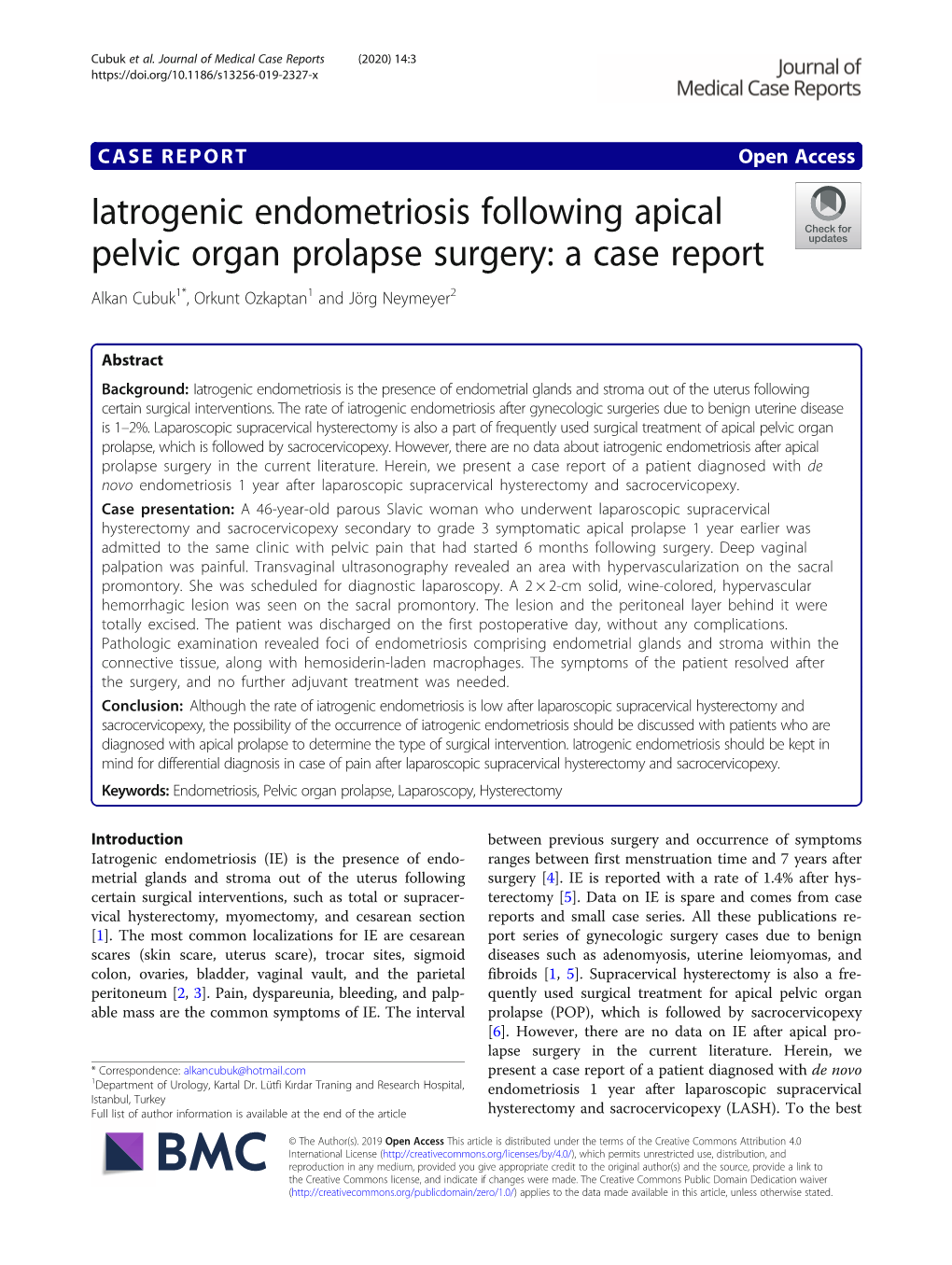 Iatrogenic Endometriosis Following Apical Pelvic Organ Prolapse Surgery: a Case Report Alkan Cubuk1*, Orkunt Ozkaptan1 and Jörg Neymeyer2