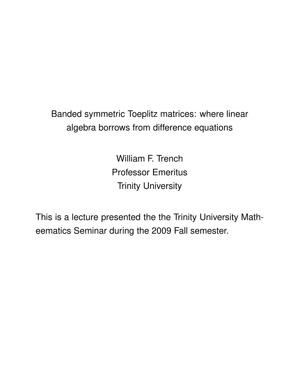 Banded Symmetric Toeplitz Matrices: Where Linear Algebra Borrows from Difference Equations