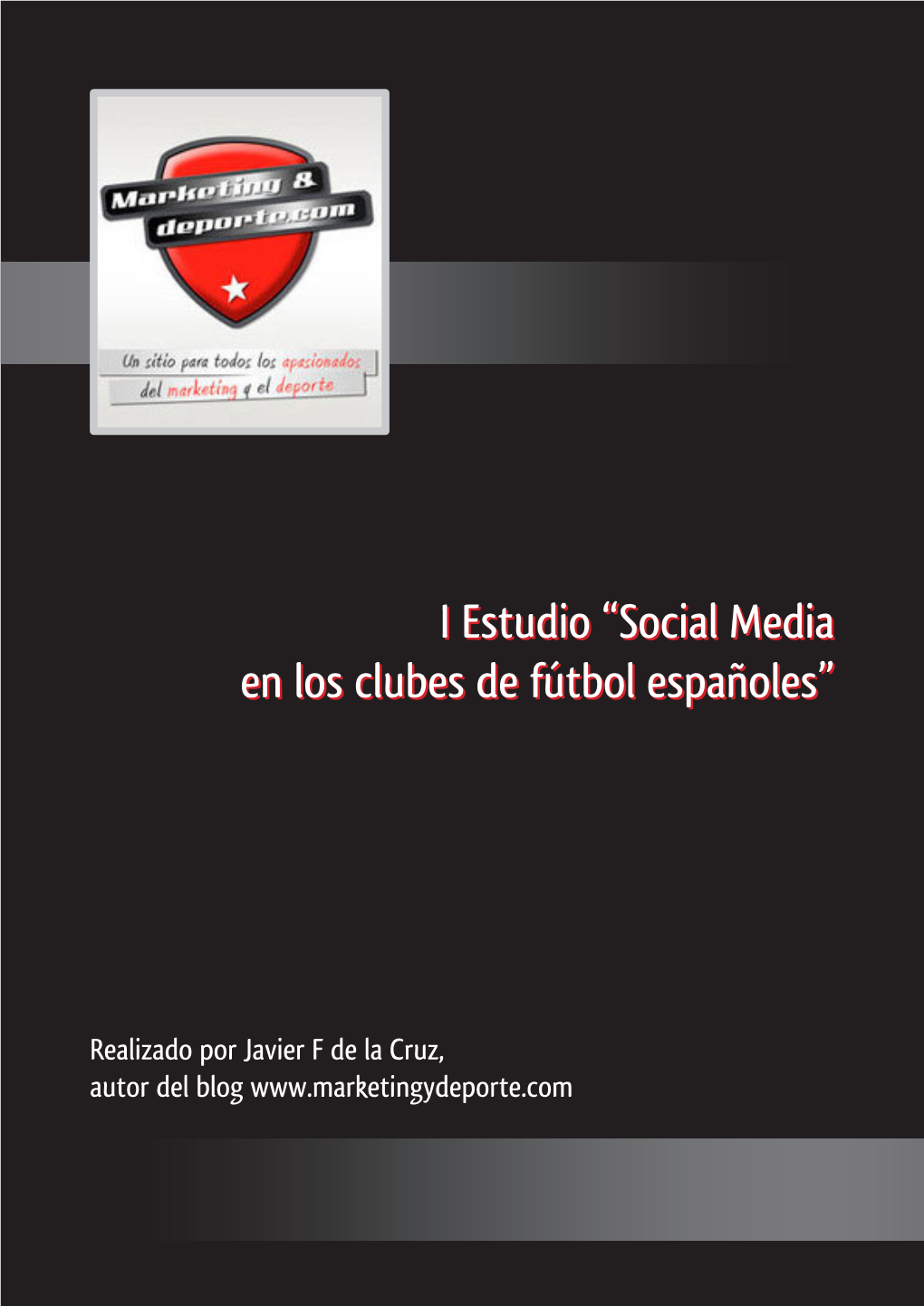 I Estudio “Social Media En Los Clubes De Fútbol Españoles” I Estudio