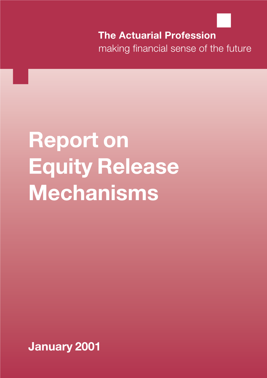 First Report on Equity Release Mechanisms, 2001