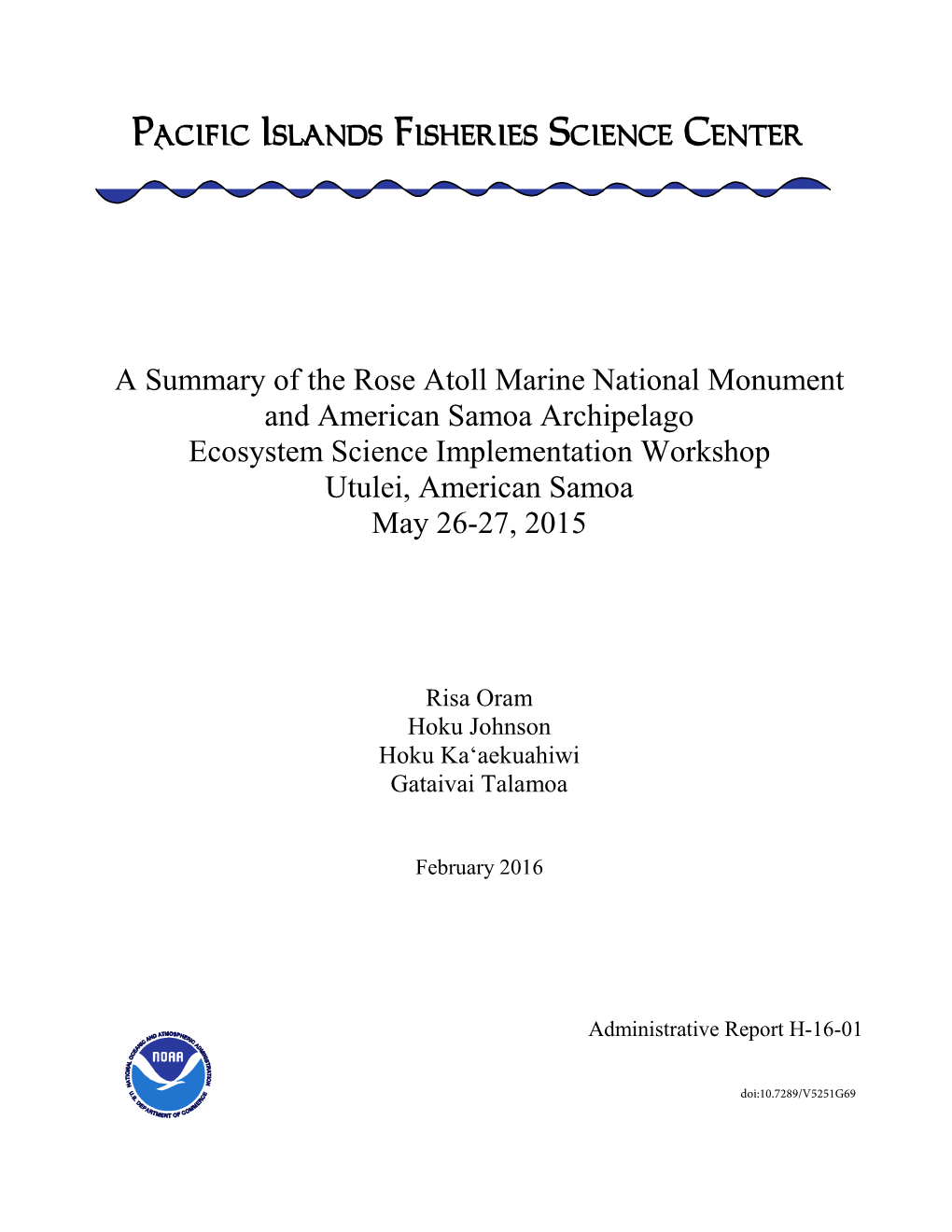 A Summary of the Rose Atoll Marine National Monument and American Samoa Archipelago Ecosystem Science Implementation Workshop Utulei, American Samoa May 26-27, 2015