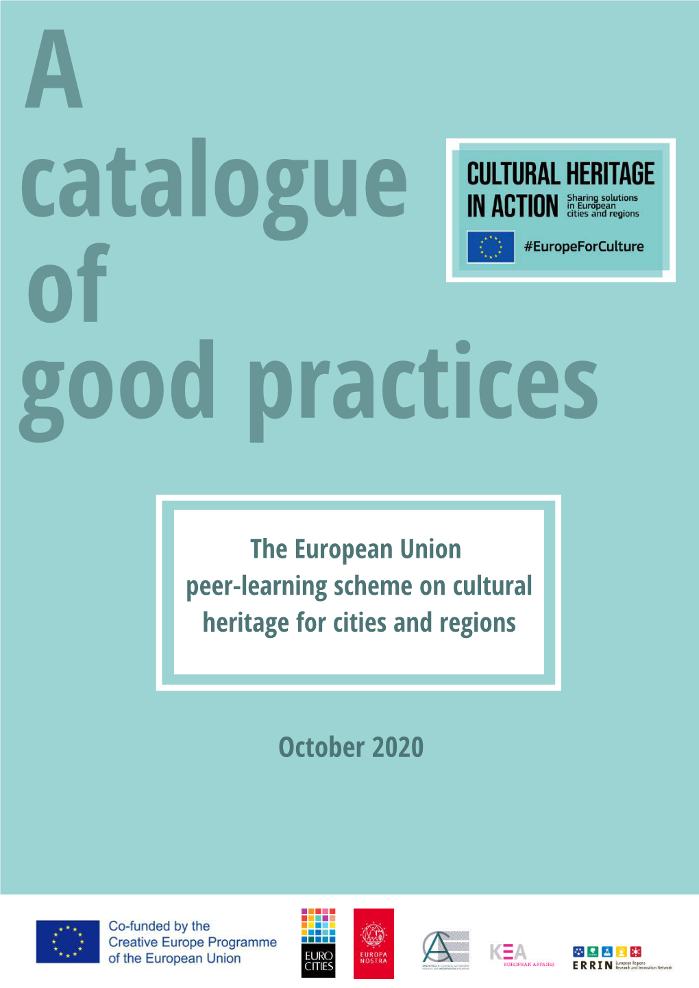Cultural Heritage in Action Catalogue of Good Practices