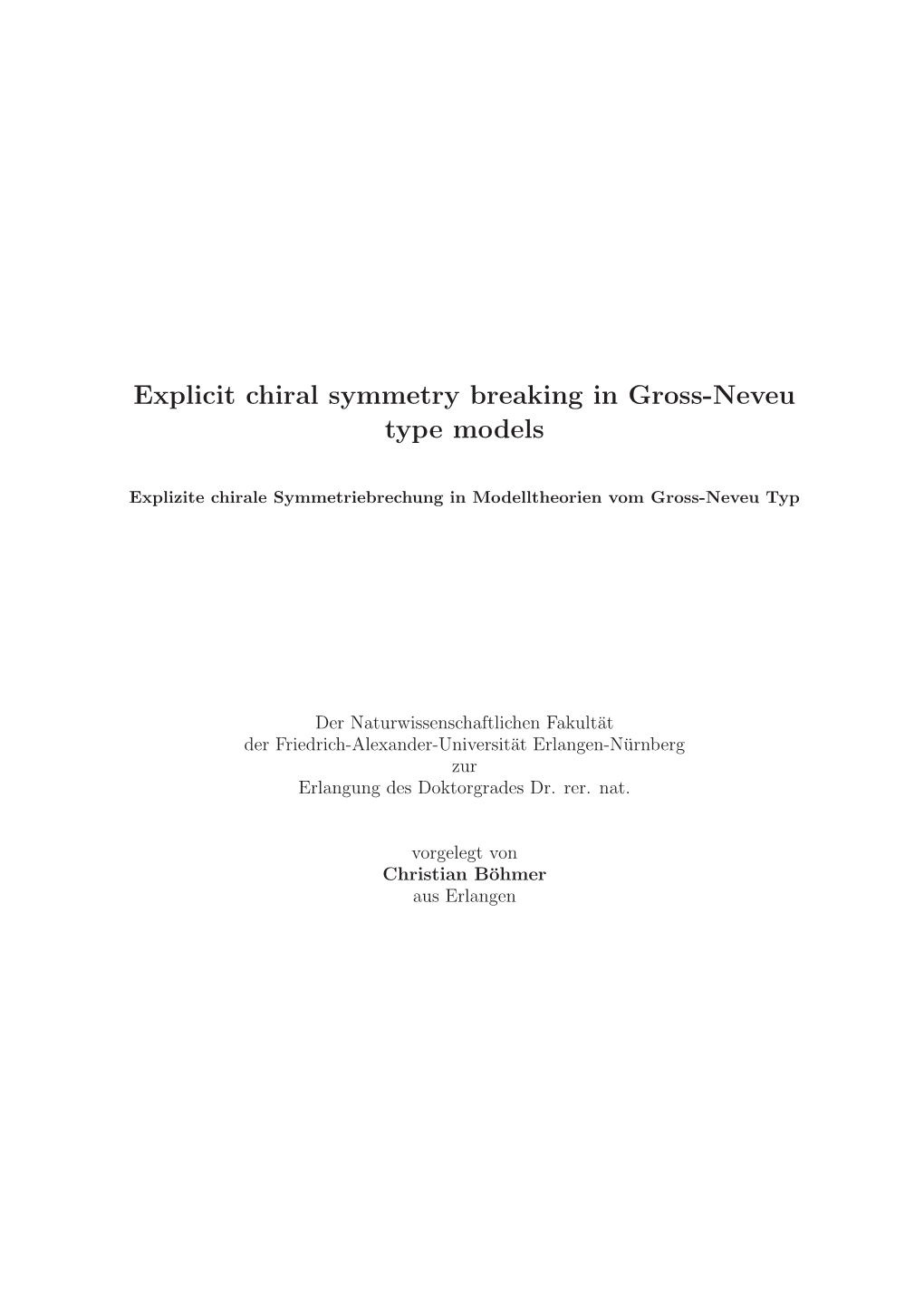Explicit Chiral Symmetry Breaking in Gross-Neveu Type Models