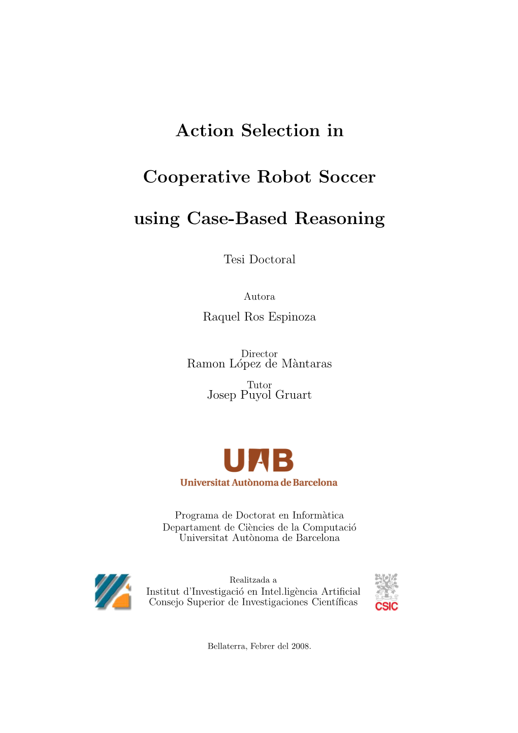 Action Selection in Cooperative Robot Soccer Using Case-Based Reasoning