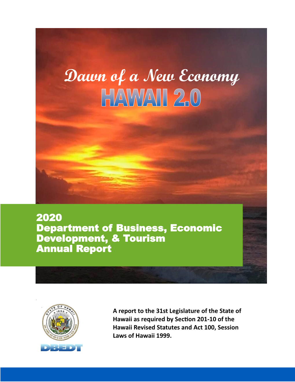 Department of Business, Economic Development, and Tourism Were Appropriated Funding to Carry out Programs to Assist the Community in Economic Recovery Efforts