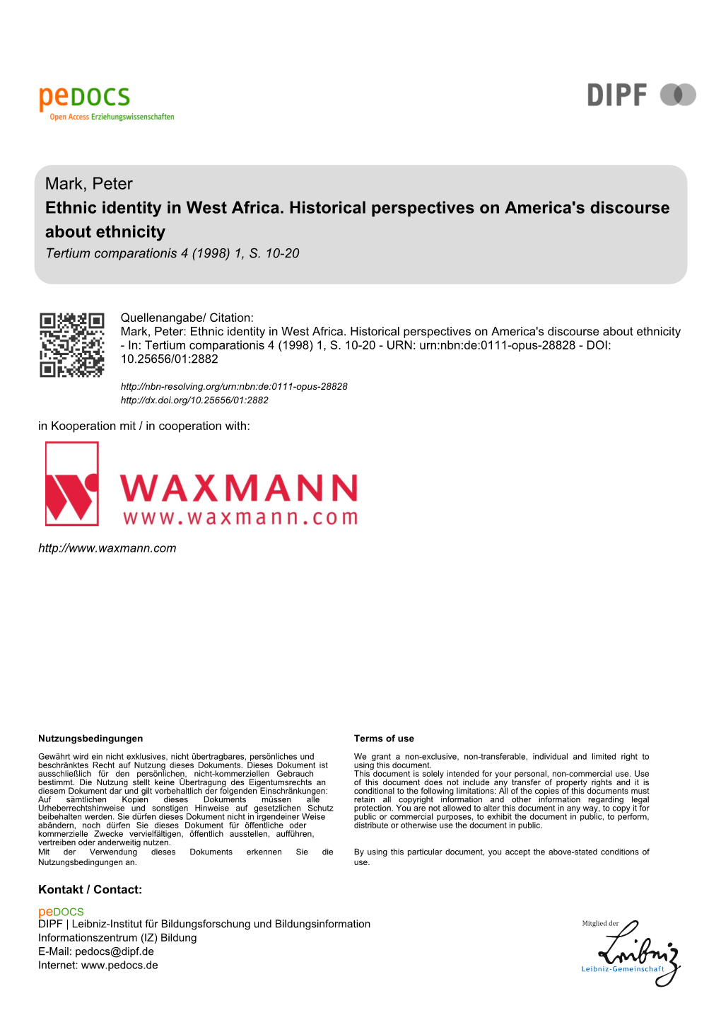 Mark, Peter Ethnic Identity in West Africa. Historical Perspectives on America's Discourse About Ethnicity Tertium Comparationis 4 (1998) 1, S