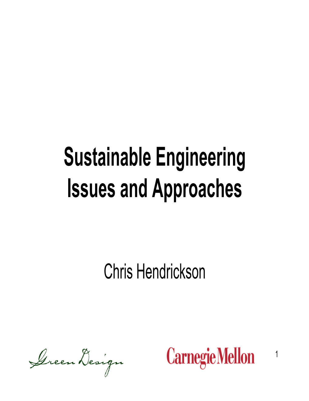 Sustainable Engineering Issues and Approaches