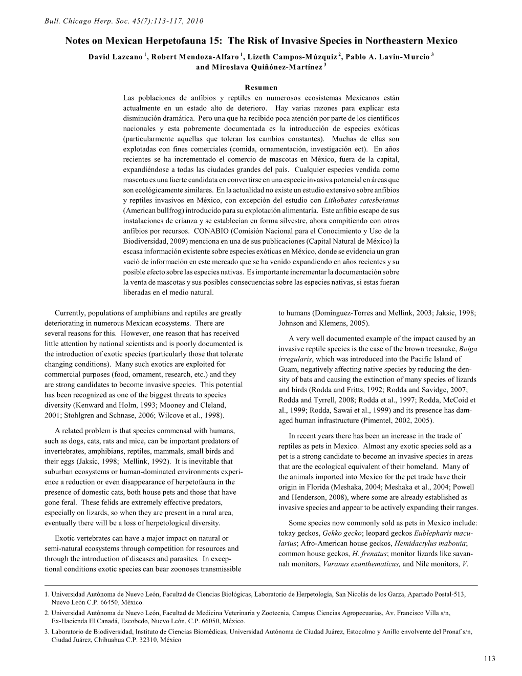 Notes on Mexican Herpetofauna 15: the Risk of Invasive Species in Northeastern Mexico David Lazcano 1, Robert Mendoza-Alfaro 1, Lizeth Campos-Múzquiz 2, Pablo A