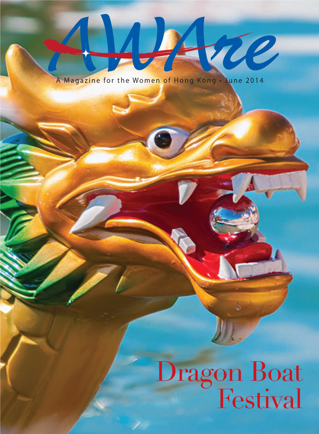 Dragon Boat Festival CCWM AWA Half Jan 2014 Horizontal.Pdf 1 3/12/2014 5:02:32 PM June 2014