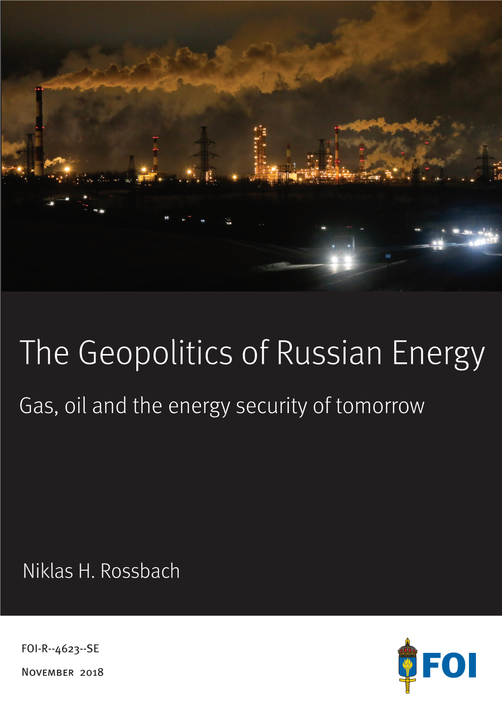 The Geopolitics of Russian Energy Against the Background of Changing International Power Politics and Challenges for Energy Security