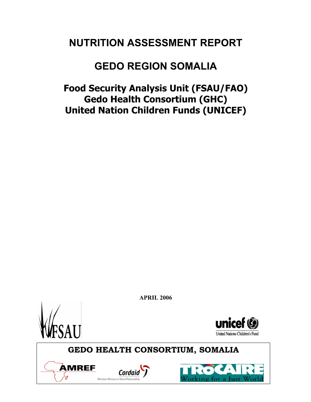 Gedo Nutrition Assessment Report – March 2006- FAO/FSAU, GHC, UNICEF & Partners