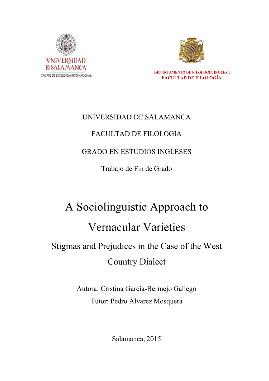 A Sociolinguistic Approach to Vernacular Varieties Stigmas and Prejudices in the Case of the West Country Dialect