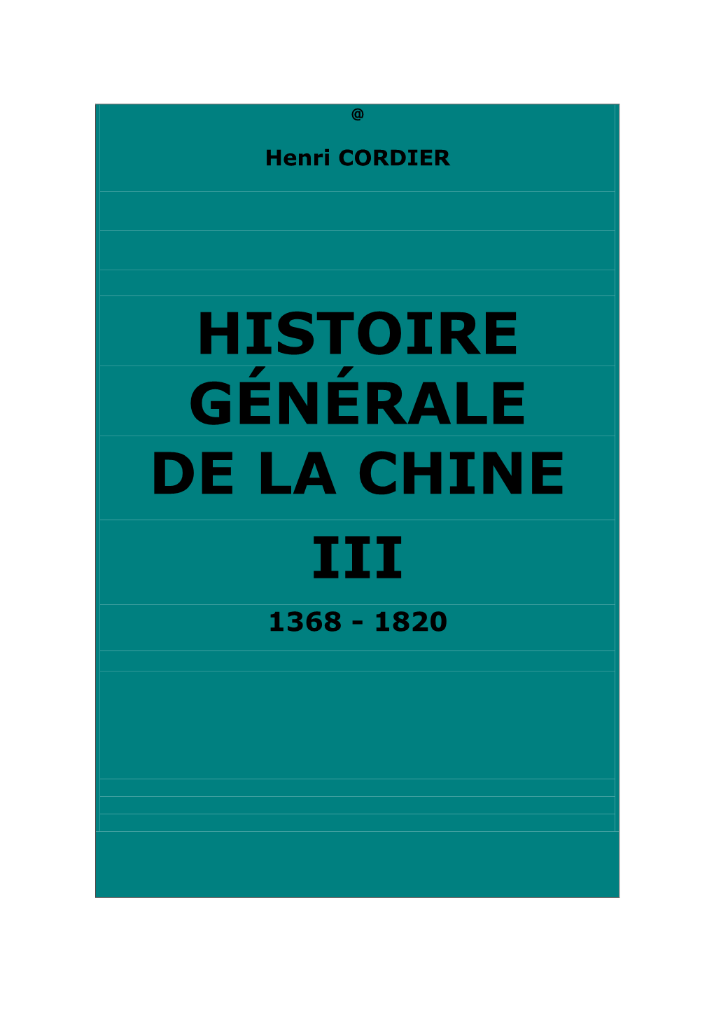 Histoire Générale De La Chine, Et De Ses Relations Avec Les Pays