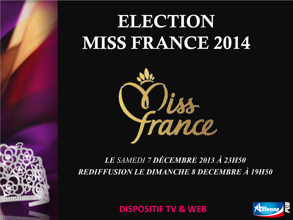 Dispositif Tv & Web Election Miss France 2014 Le