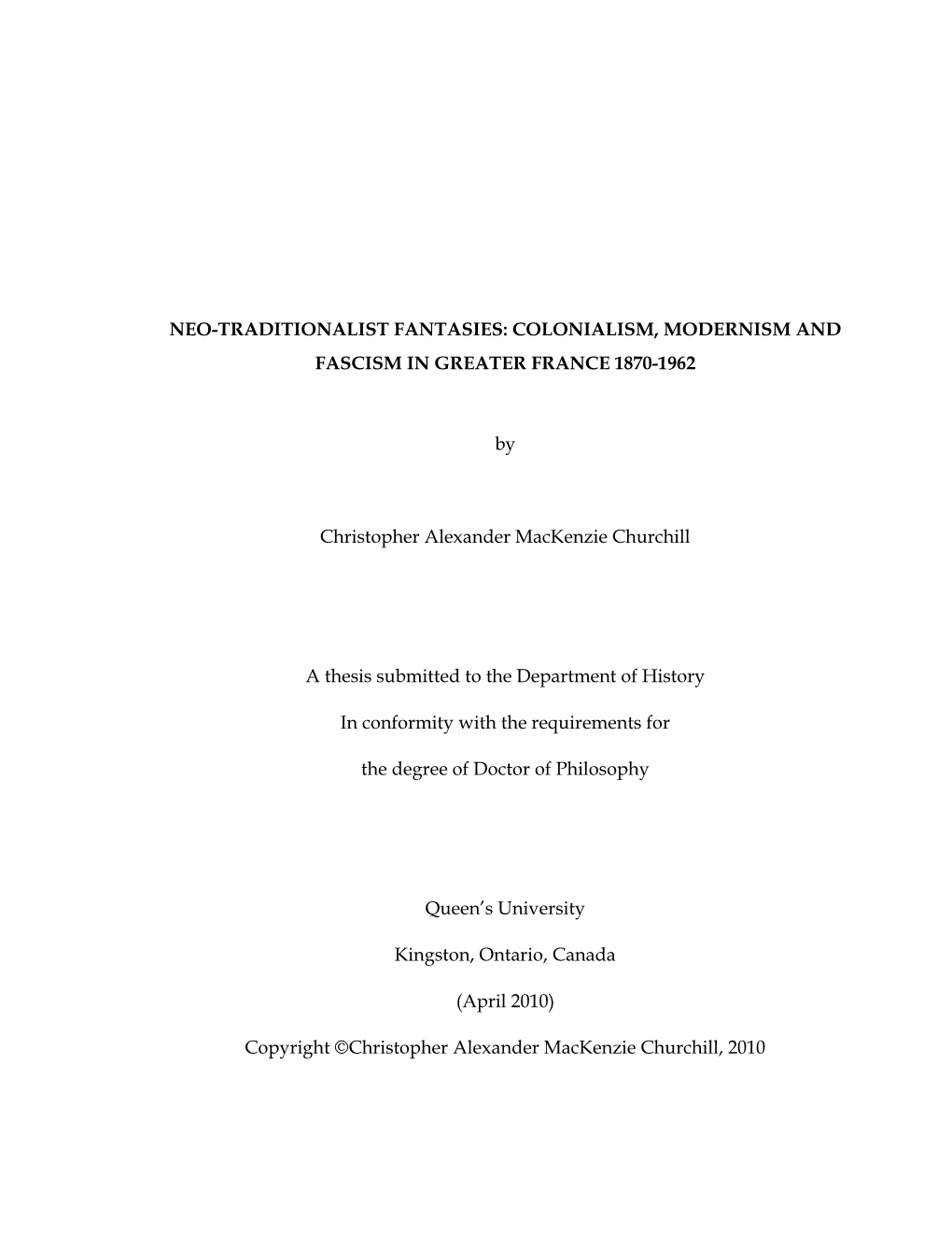 Neo-Traditionalist Fantasies: Colonialism, Modernism and Fascism in Greater France 1870-1962