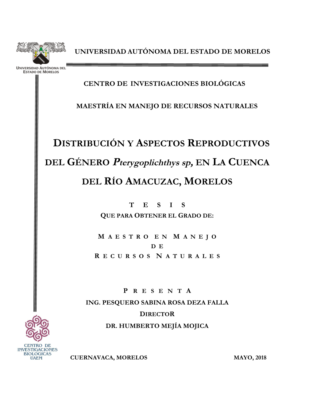 DISTRIBUCIÓN Y ASPECTOS REPRODUCTIVOS DEL GÉNERO Pterygoplichthys Sp, EN LA CUENCA DEL RÍO AMACUZAC, MORELOS