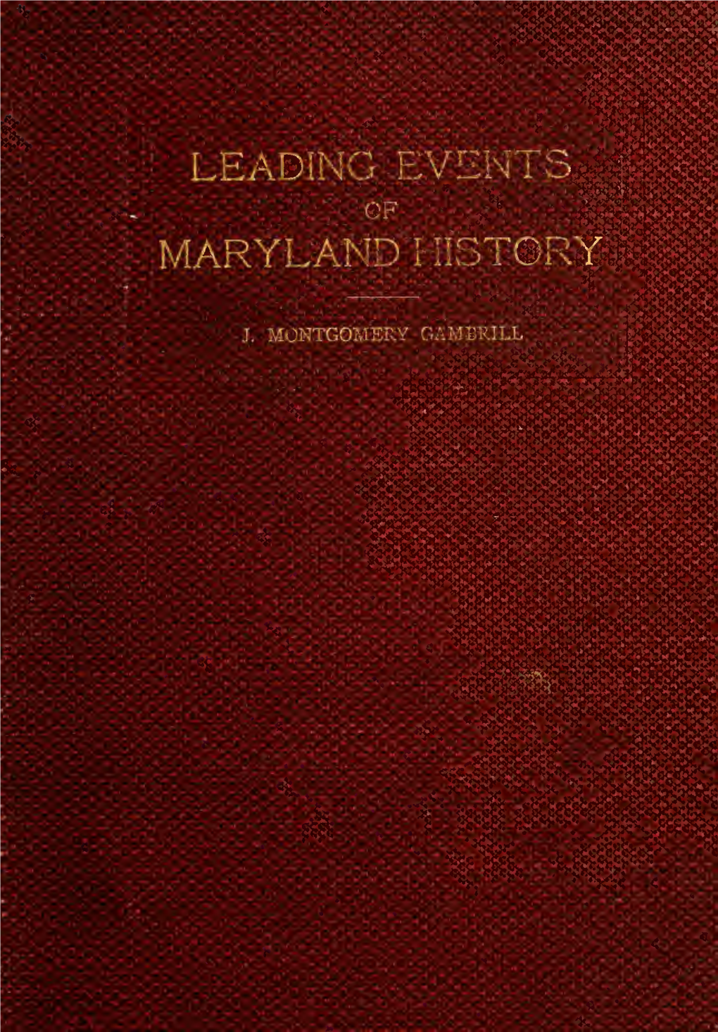 LEADING EVENTS of MARYLAND HISTORY the New World