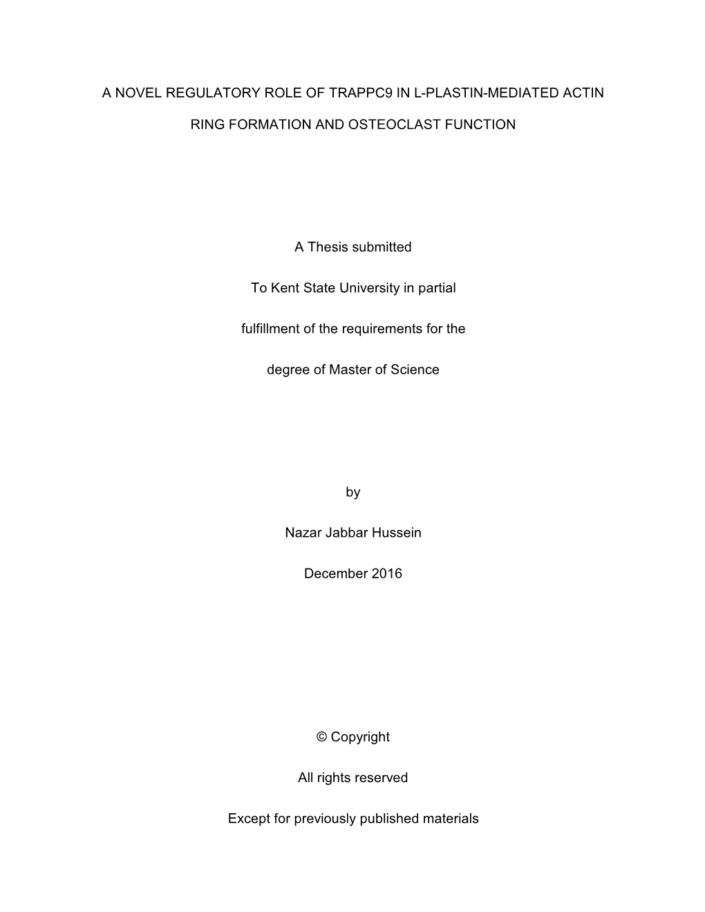 A NOVEL REGULATORY ROLE of TRAPPC9 in L-PLASTIN-MEDIATED ACTIN RING FORMATION and OSTEOCLAST FUNCTION a Thesis Submitted to K