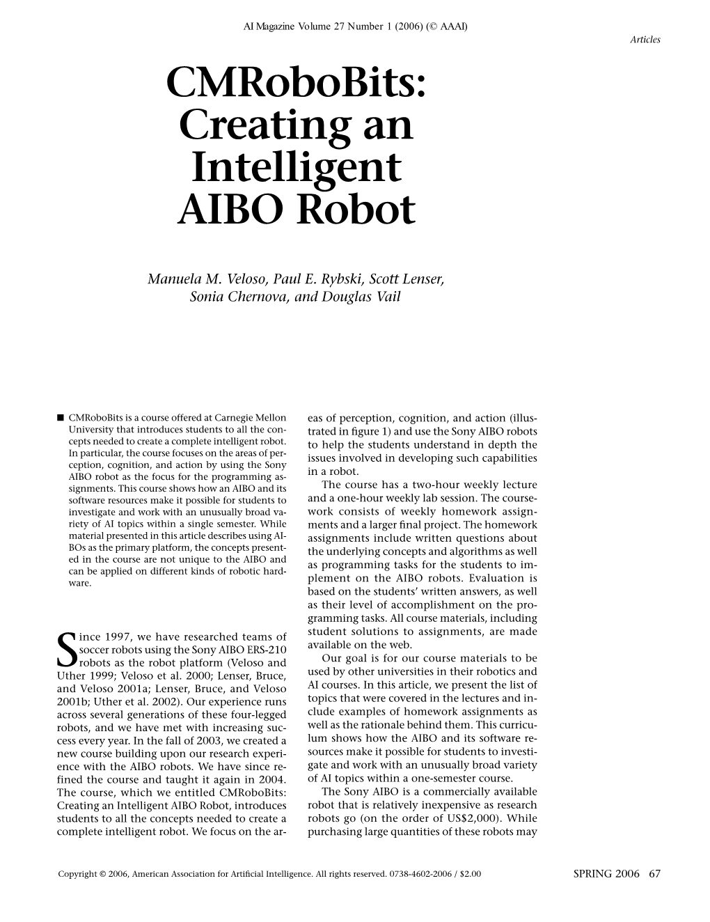 Cmrobobits: Creating an Intelligent AIBO Robot