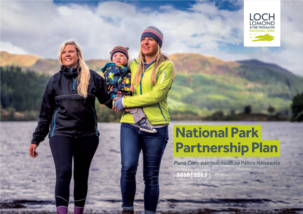 National Park Partnership Plan Plana Com-Pàirteachaidh Na Pàirce Nàiseanta 2018 | 2023 Contents