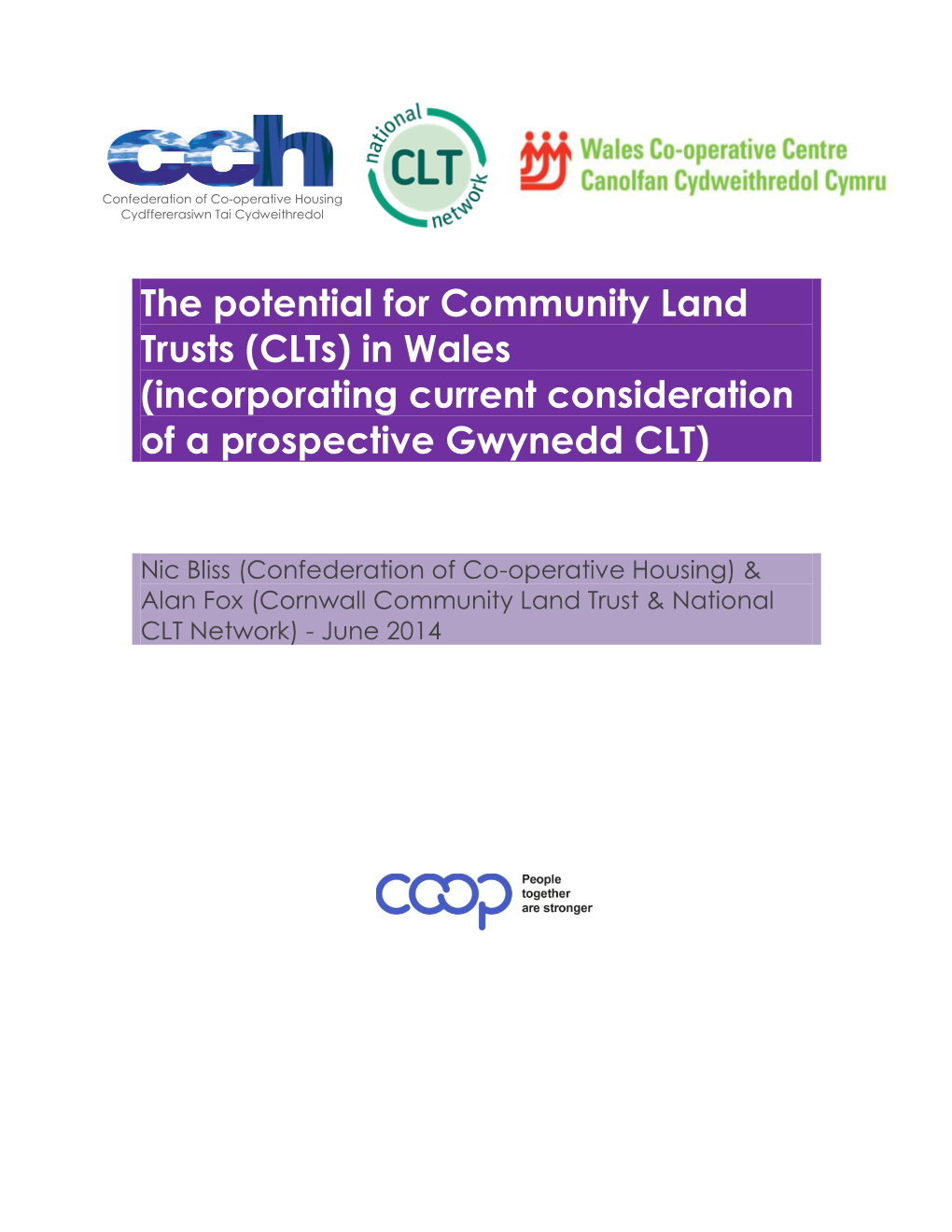 The Potential for Community Land Trusts (Clts) in Wales (Incorporating Current Consideration of a Prospective Gwynedd CLT)