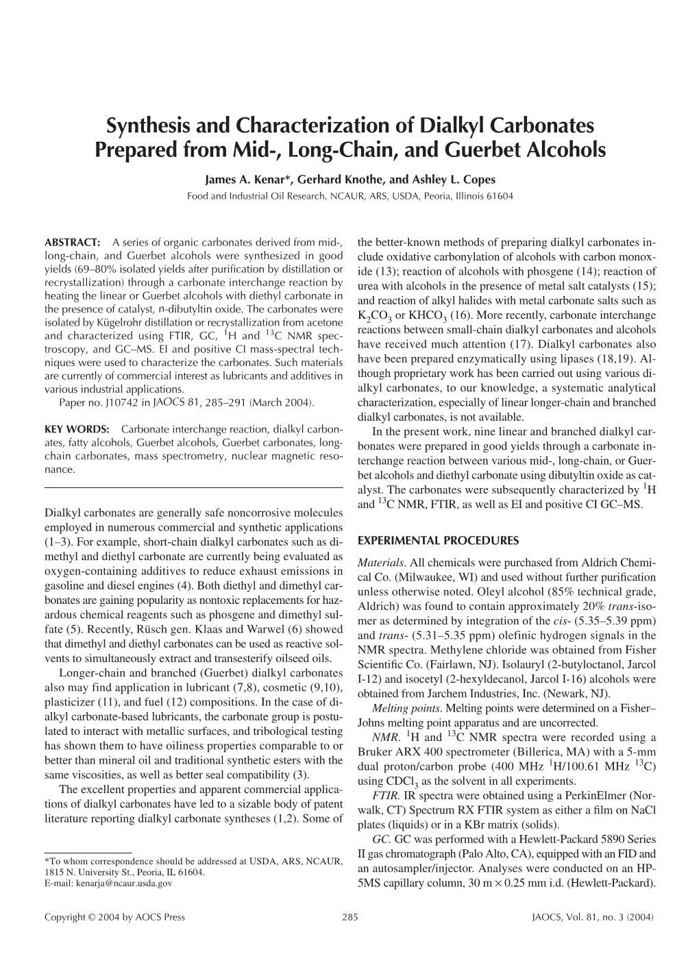 Synthesis and Characterization of Dialkyl Carbonates Prepared from Mid-, Long-Chain, and Guerbet Alcohols James A